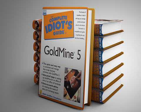 The Compete Idiots Guide to GoldMine 5